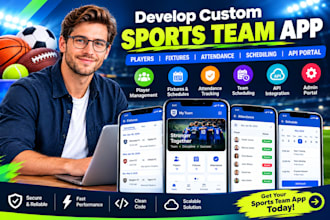 develop custom sports team app players fixtures attendance scheduling API portal