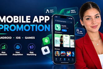 mobile app promotion for android ios app, game marketing