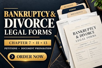 prepare chapter 7, 11 and 13 bankruptcy document, petition, divorce legal form