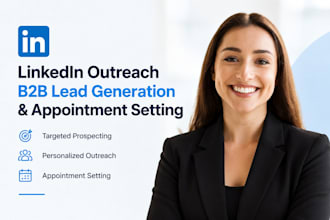 linkedin outreach, b2b lead generation and appointment setting