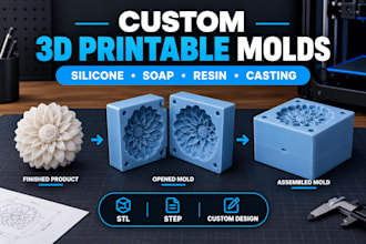 design 3d printable molds for silicone, soap, resin and casting