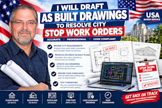 draft as built drawings to resolve city stop work orders