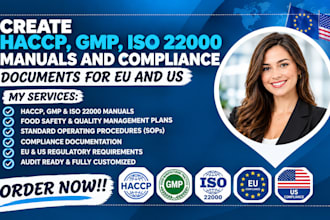 create haccp, gmp, iso 22000 manuals and compliance documents for eu and US