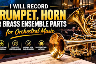 record pro trumpet, horn or brass ensemble parts for orchestral music