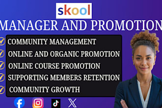 be your skool community manager and provide skool promotion