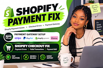 fix shopify payment, checkout errors and payment gateway issues