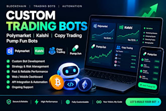 develop polymarket kalshi trading bots, copy trading, pump fun bots