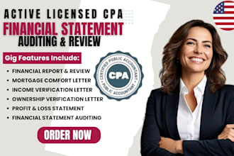 prepare audited financials and verify as licensed CPA, income verification