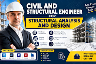 be your civil and structural engineer for structural analysis and design