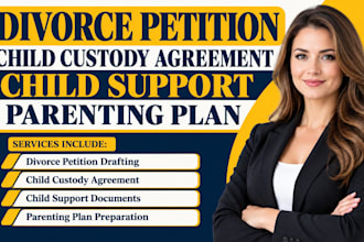 draft divorce petition, child custody agreement, child support parenting plan