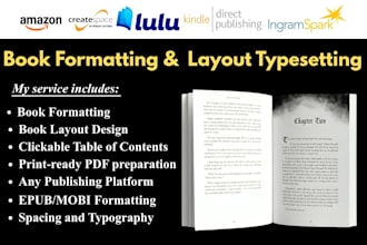 do book layout typesetting for lulu, kdp, ingramspark, print or ebook formatting