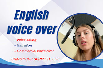 record warm english voice over, narrator, voice actor and commercial voice over