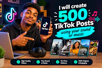 create 500 tiktok posts using your sound or music