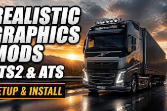 setup realistic graphics mods for ets2 and ats