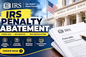 prepare irs penalty abatement letter, form 843 and tax resolution