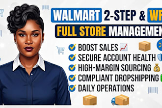 do walmart 2 step dropshipping, wfs, and full store management as your va