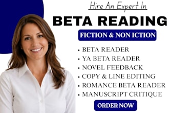 be your beta reader for novel feedback and manuscript critique