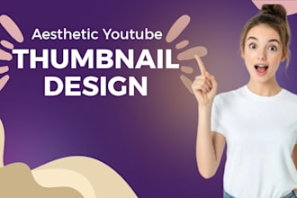 design eye catching and aesthetic youtube thumbnails