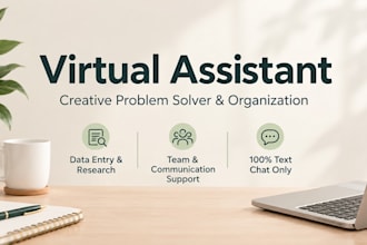 be your virtual assistant and creative problem solver