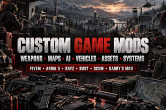 create fivem, arma 3, dayz, rust, scum, garrys mod custom weapons, maps, ai