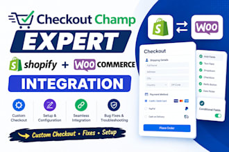 expert in checkout champ shopify and woocommerce integration