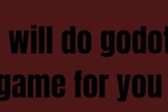 do a godot game for you