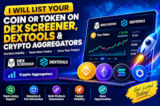 list your coin or token on dex screener, dextools and crypto aggregators