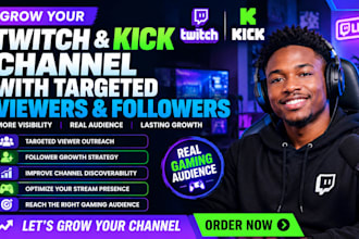 grow your twitch and kick channel with targeted viewers and followers
