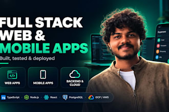 build full stack web apps and mobile apps
