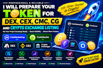 prepare your token listing for dex, cex, cmc, cg and crypto exchange listing