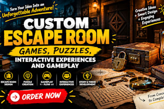 design custom escape room games puzzles, interactive experiences and game design