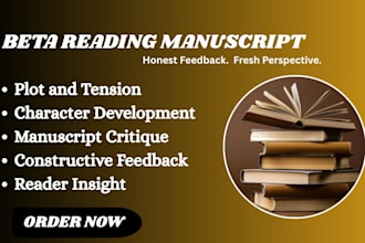 beta read your manuscript and give honest detailed feedback