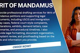 draft, edit, and review a writ of mandamus complaint for immigration visa