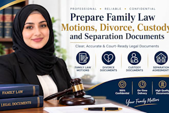 prepare family law motions, divorce, custody and separation documents