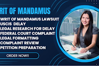 draft a writ of mandamus complaint for immigration visa delay cases