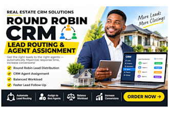 set up round robin lead routing and CRM agent assignment for real estate