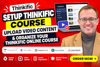 setup thinkific course, upload video content, organize thinkific online course