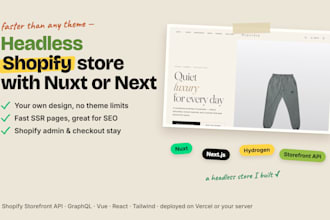build a headless shopify storefront with nuxt js, next js or hydrogen