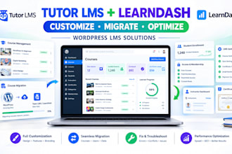 customize tutor lms and learndash, migrate courses and build wordpress lms