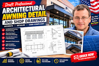 draft professional architectural awning detail and shop drawings