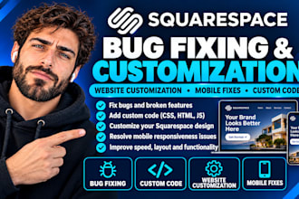 do squarespace bug fixing, custom code, website customization and mobile fixes
