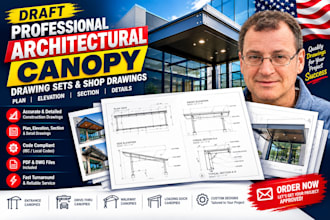 draft professional architectural canopy drawing sets and shop drawings