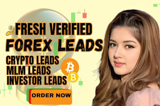 provide active forex leads, fresh crypto leads, investor leads of any regions