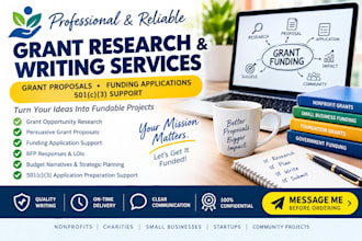 research and write persuasive grant proposals, funding application and 501c3
