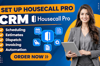 set up housecall pro crm sheduling estimates dispatch invoicing automation