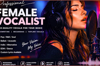 deliver studio quality female vocal performance