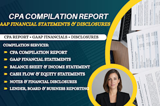 prepare CPA compilation report, financial statements and disclosures