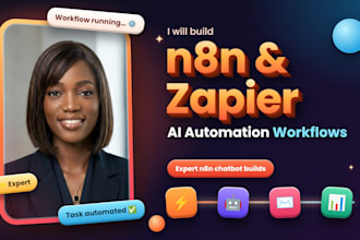 build n8n, zapier and ai automation workflows as an expert,n8n chatbot, zapier