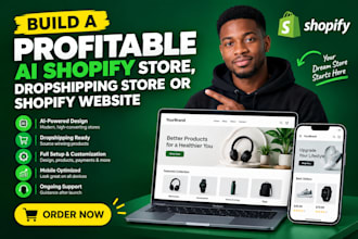 build a profitable ai shopify store, dropshipping store or shopify website