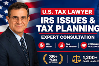 provide US tax lawyer consultation for irs issues and tax planning review US tax